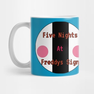 Five Nights At Freddy's Sign Mug